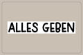 ALLES GEBEN - Decal - Schrift Playful