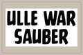 ULLE WAR SAUBER Decal in Bold-Schrift – Fahrrad Aufkleber von endureflow
