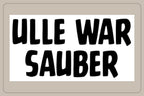 ULLE WAR SAUBER Decal in Bold-Schrift – Fahrrad Aufkleber von endureflow